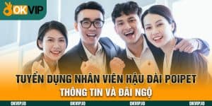 Tuyển Dụng Nhân Viên Hậu Đài POIPET - Thông Tin Và Đãi Ngộ