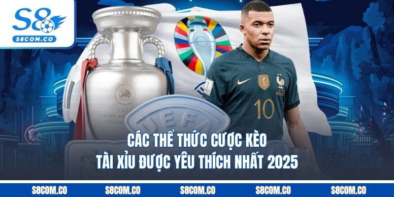 Kèo Tài Xỉu - Tham Gia Cược Hay, Nhận Ngay Thưởng Khủng Các thể thức cược kèo tài xỉu được yêu thích nhất 2025