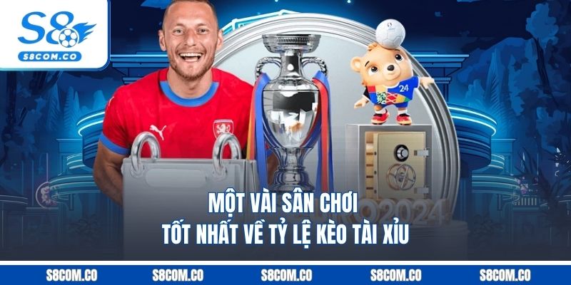 Kèo Tài Xỉu - Tham Gia Cược Hay, Nhận Ngay Thưởng Khủng Một vài sân chơi tốt nhất về tỷ lệ kèo tài xỉu